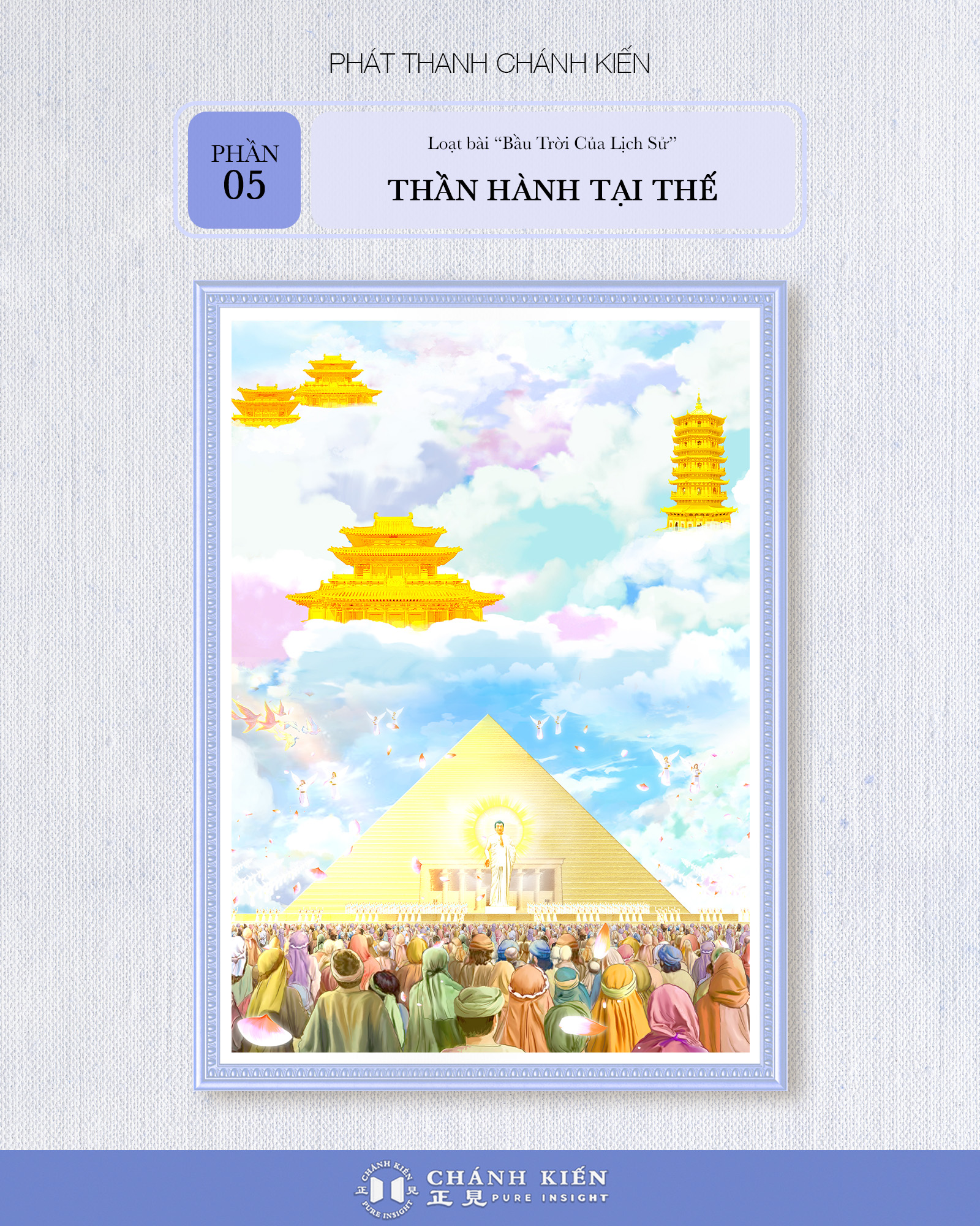 Phát thanh Chánh Kiến: Bầu trời của lịch sử -  Thần hành tại thế